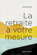 Retraite à votre mesure (La)